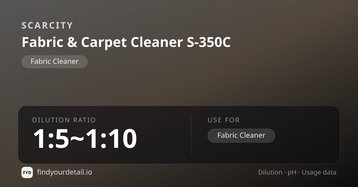 SCARCITY Fabric & Carpet Cleaner S-350C dilution ratio and pH specification chart