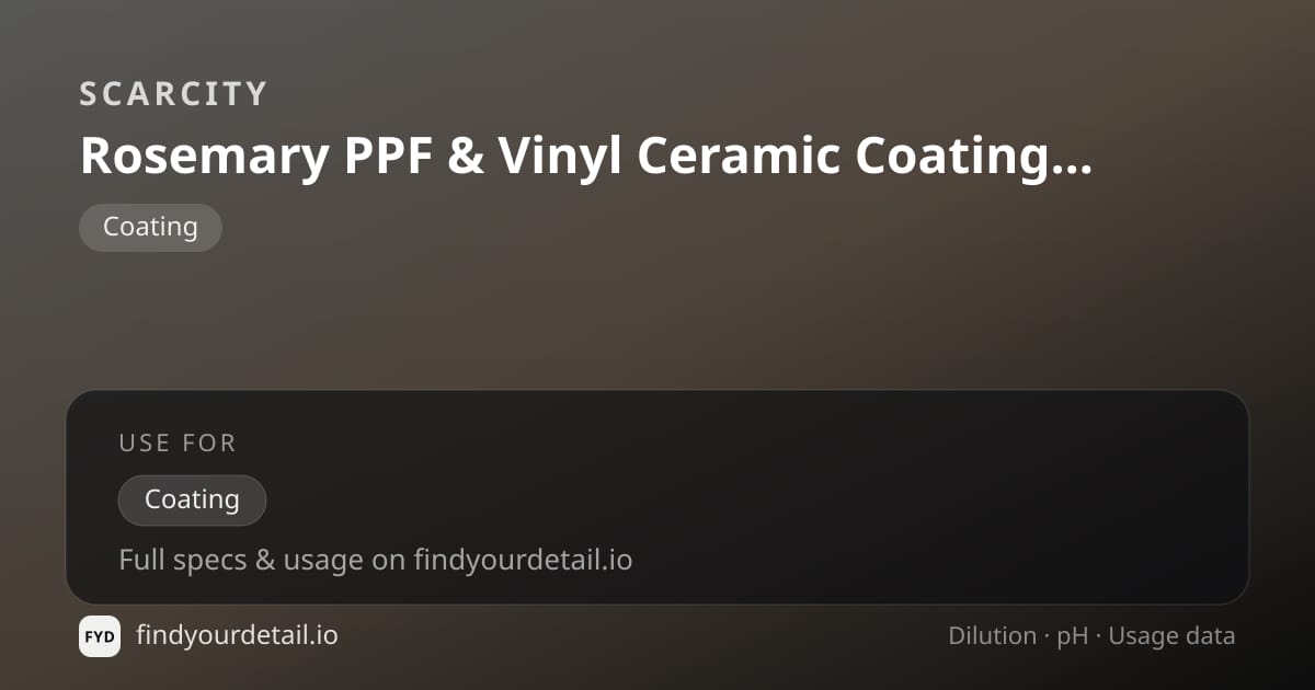 SCARCITY Rosemary PPF & Vinyl Ceramic Coating C-1 dilution ratio and pH specification chart