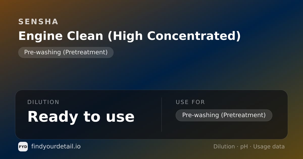 SENSHA Engine Clean (High Concentrated) dilution ratio and pH specification chart
