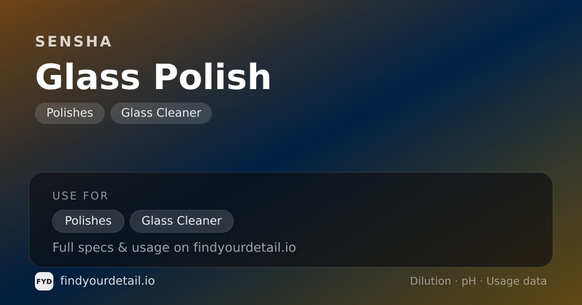 SENSHA Glass Polish dilution ratio and pH specification chart