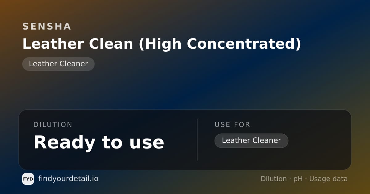 SENSHA Leather Clean (High Concentrated) dilution ratio and pH specification chart