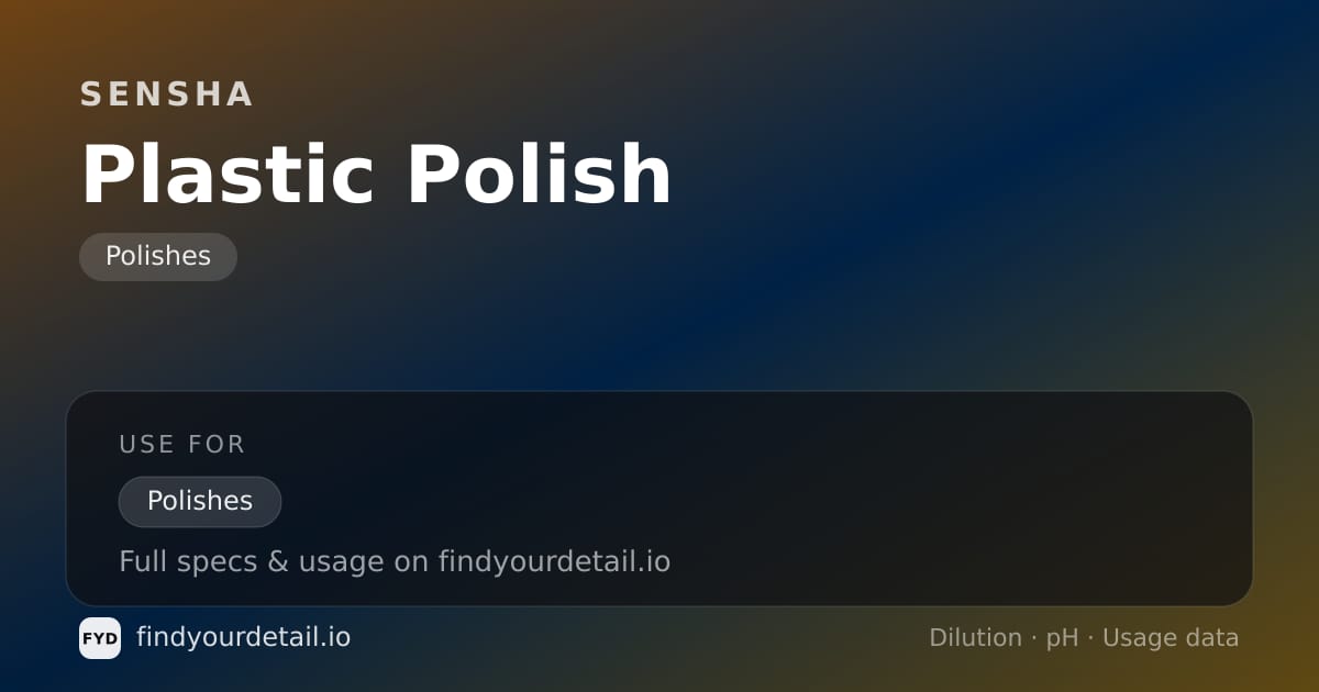 SENSHA Plastic Polish dilution ratio and pH specification chart