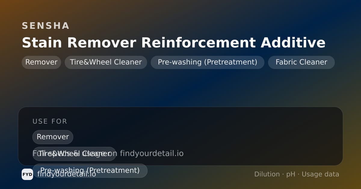 SENSHA Stain Remover Reinforcement Additive dilution ratio and pH specification chart