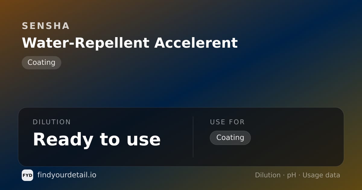 SENSHA Water-Repellent Accelerent dilution ratio and pH specification chart