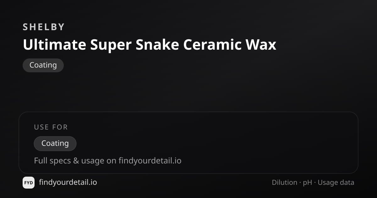 Shelby Ultimate Super Snake Ceramic Wax dilution ratio and pH specification chart