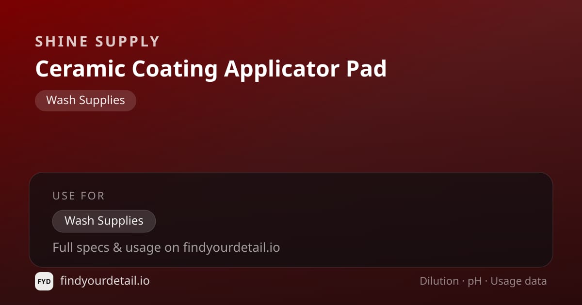 Shine Supply Ceramic Coating Applicator Pad dilution ratio and pH specification chart