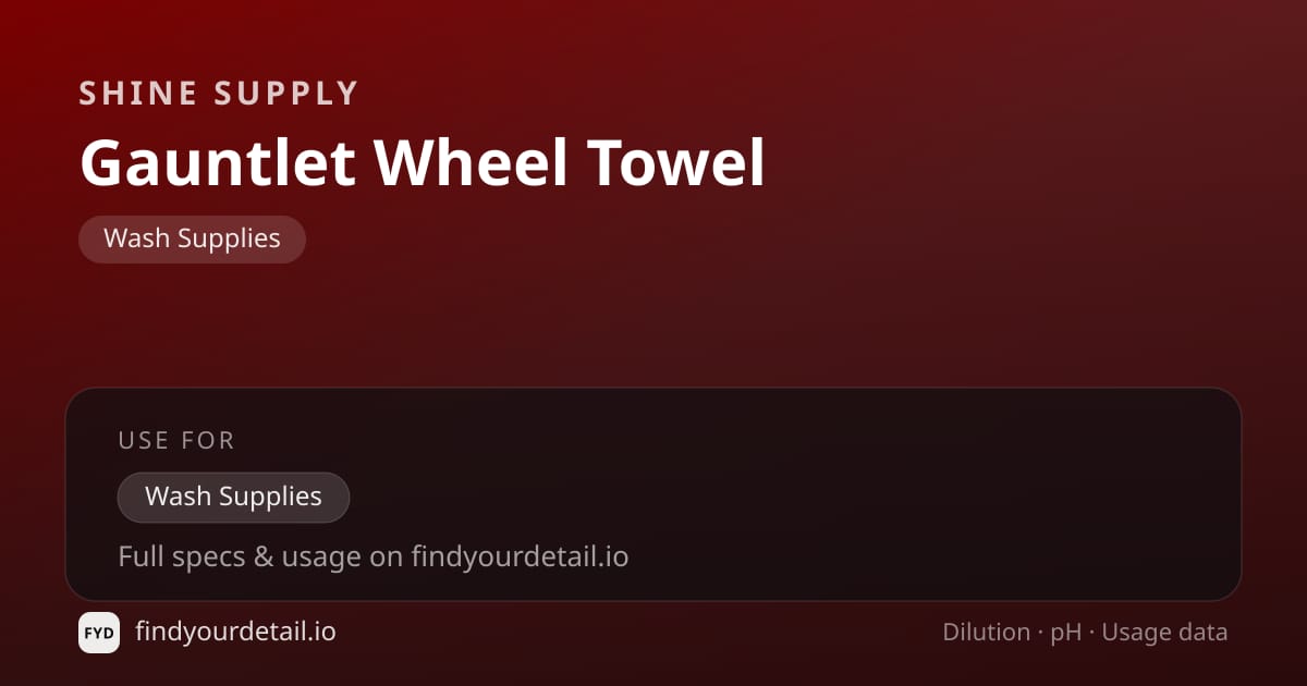 Shine Supply Gauntlet Wheel Towel dilution ratio and pH specification chart