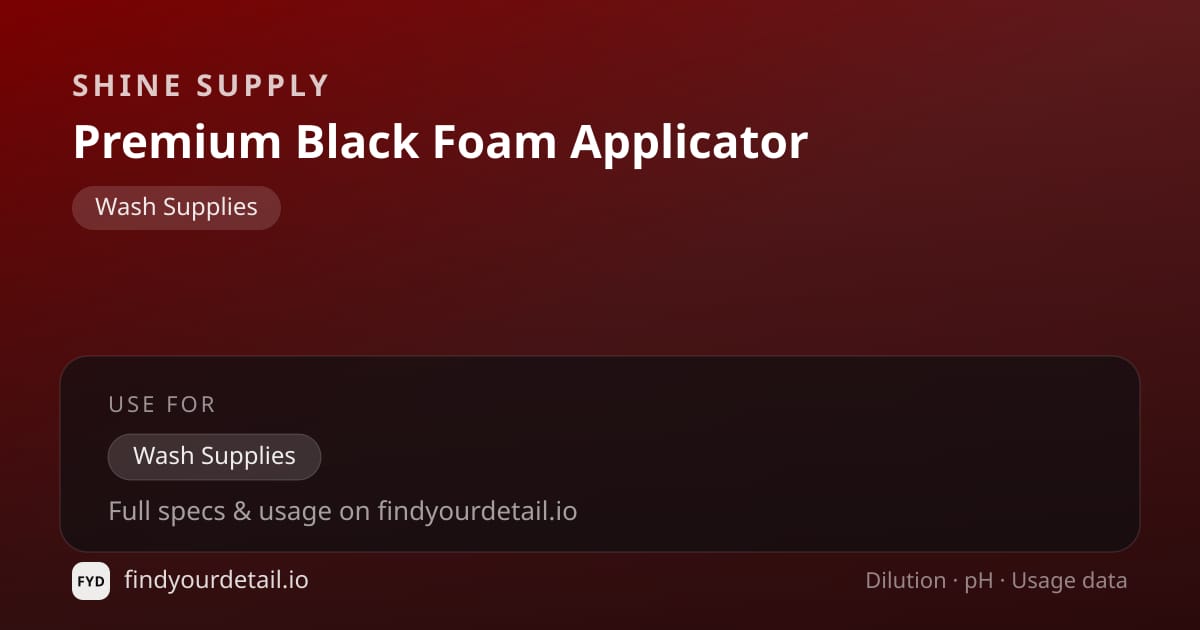 Shine Supply Premium Black Foam Applicator dilution ratio and pH specification chart