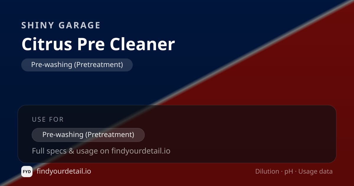 Shiny Garage Citrus Pre Cleaner dilution ratio and pH specification chart