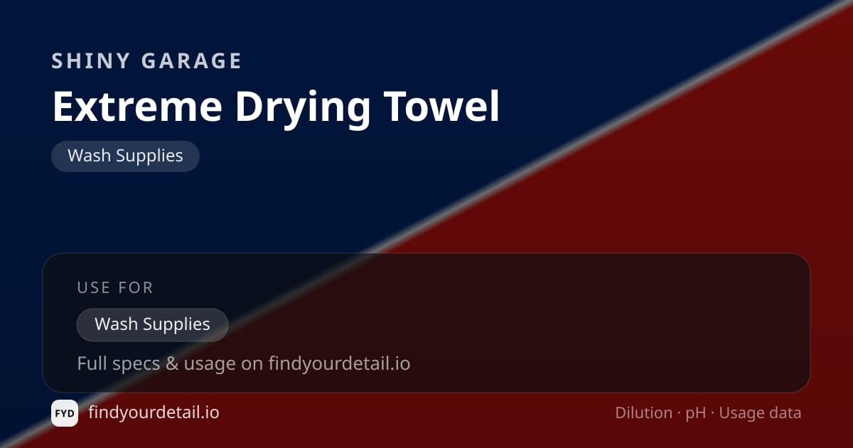 Shiny Garage Extreme Drying Towel dilution ratio and pH specification chart