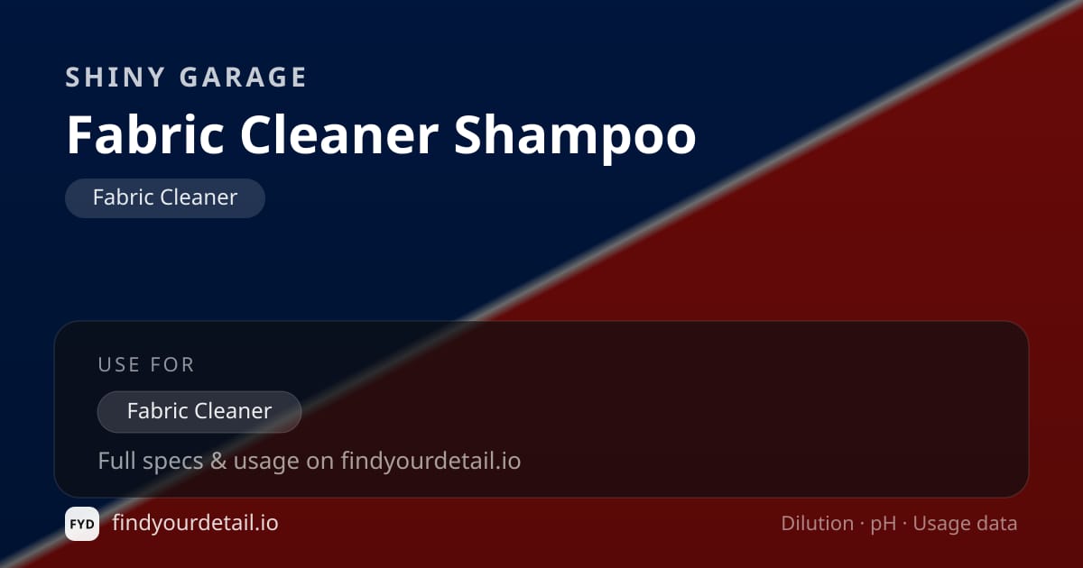 Shiny Garage Fabric Cleaner Shampoo dilution ratio and pH specification chart
