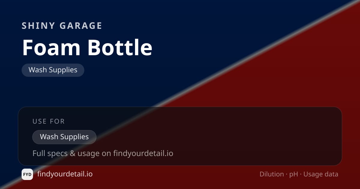 Shiny Garage Foam Bottle dilution ratio and pH specification chart