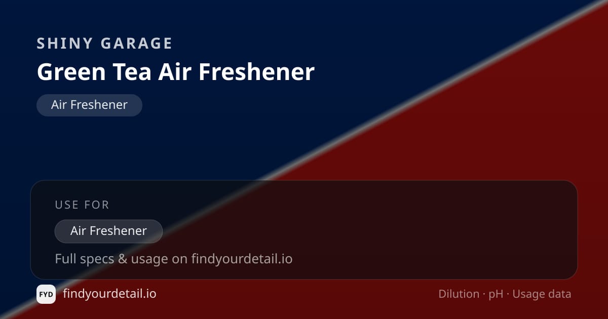 Shiny Garage Green Tea Air Freshener dilution ratio and pH specification chart