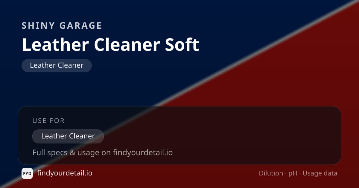 Shiny Garage Leather Cleaner Soft dilution ratio and pH specification chart
