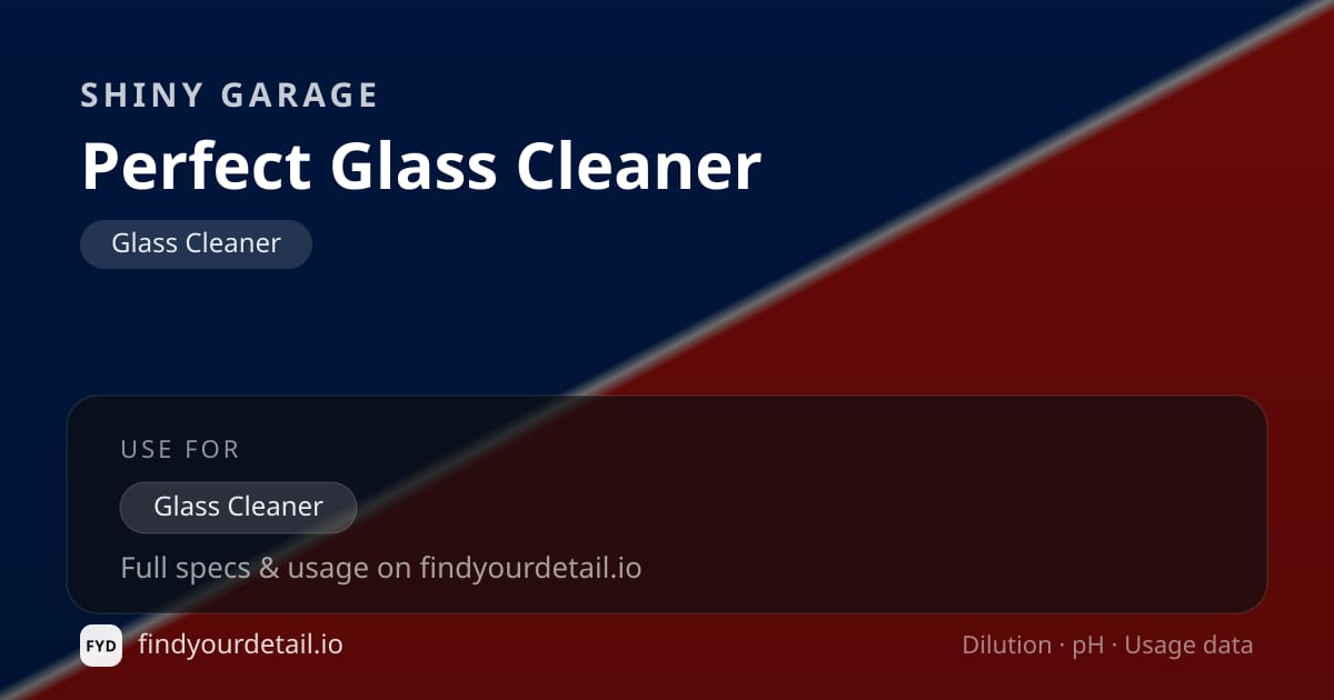 Shiny Garage Perfect Glass Cleaner dilution ratio and pH specification chart