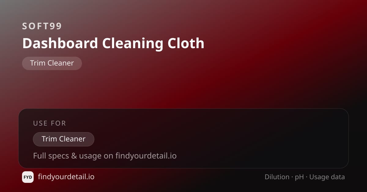 Soft99 Dashboard Cleaning Cloth dilution ratio and pH specification chart