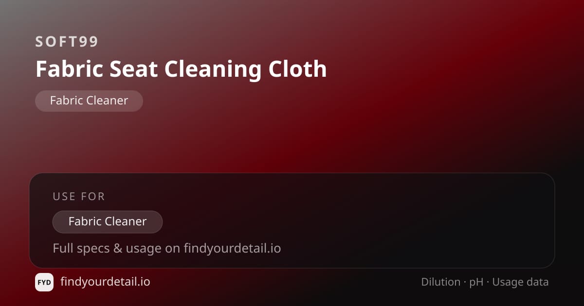 Soft99 Fabric Seat Cleaning Cloth dilution ratio and pH specification chart