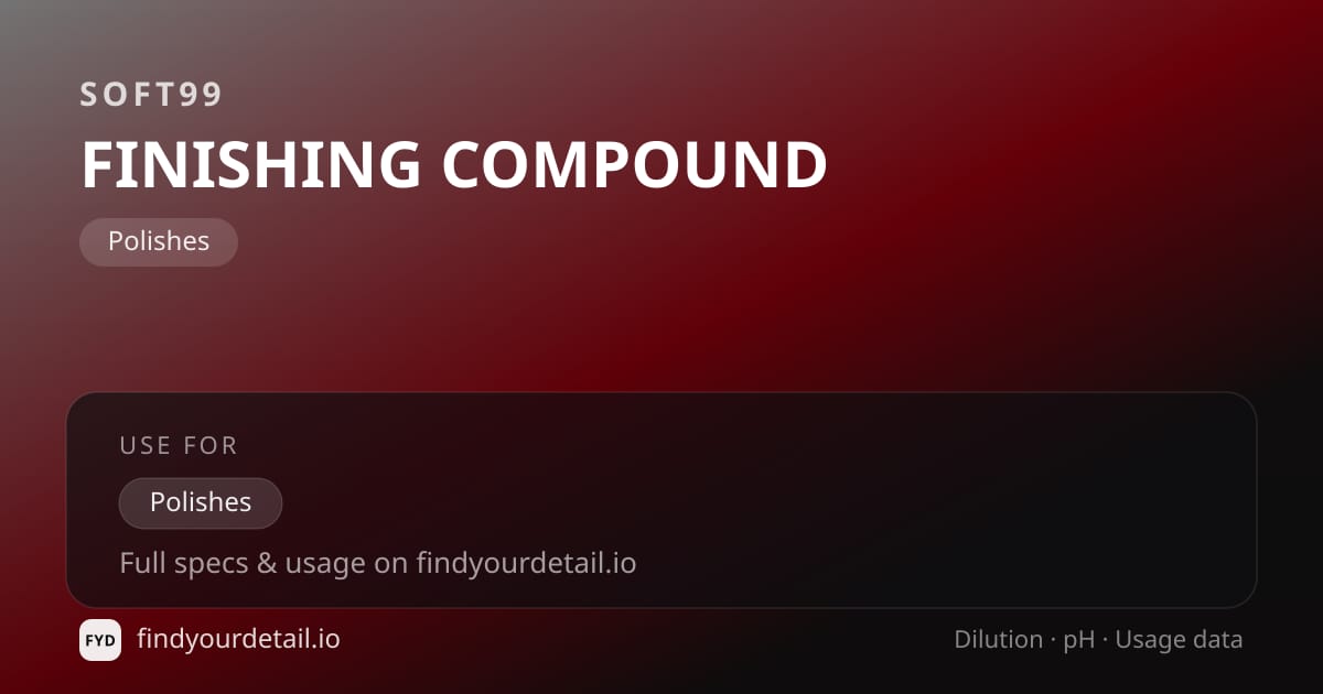 Soft99 FINISHING COMPOUND dilution ratio and pH specification chart