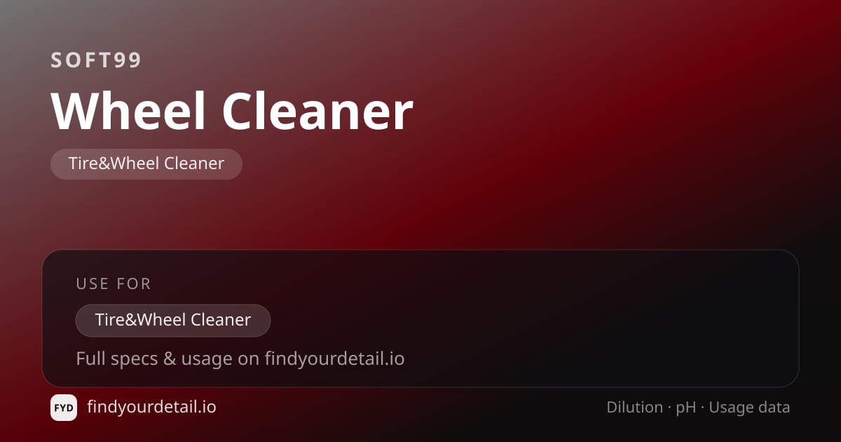 Soft99 Wheel Cleaner dilution ratio and pH specification chart