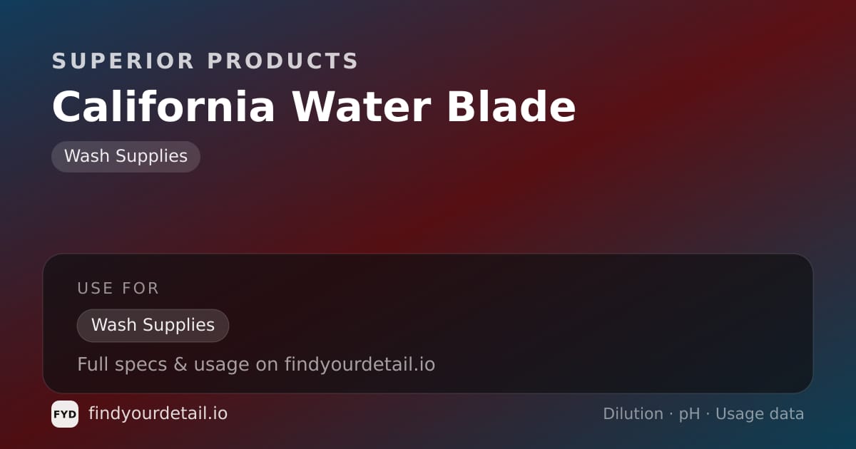 Superior Products California Water Blade dilution ratio and pH specification chart