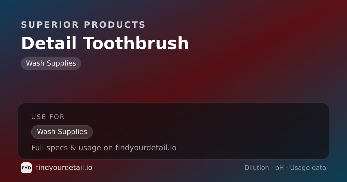 Superior Products Detail Toothbrush dilution ratio and pH specification chart