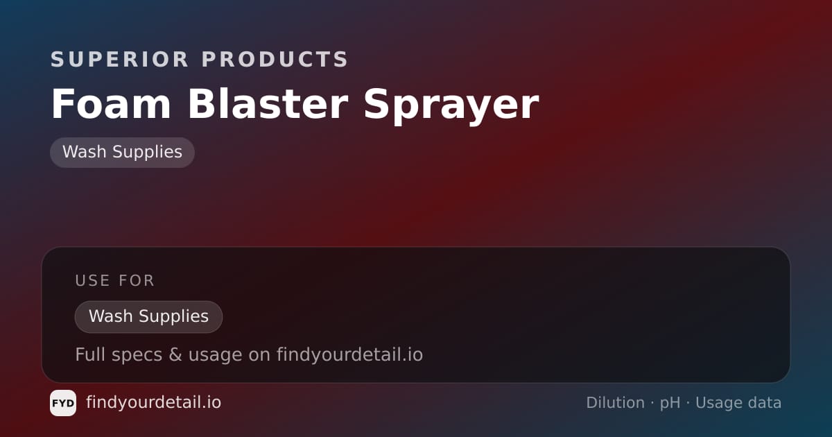 Superior Products Foam Blaster Sprayer dilution ratio and pH specification chart