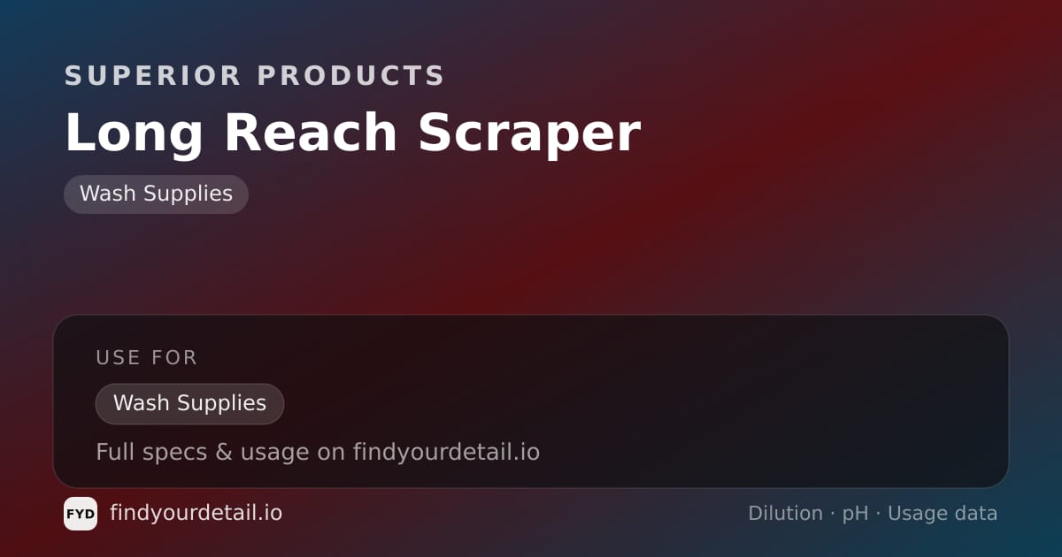 Superior Products Long Reach Scraper dilution ratio and pH specification chart