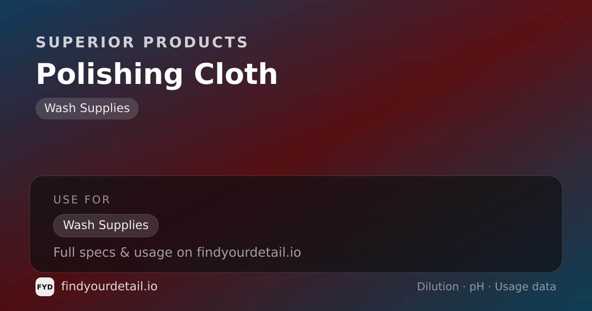 Superior Products Polishing Cloth dilution ratio and pH specification chart