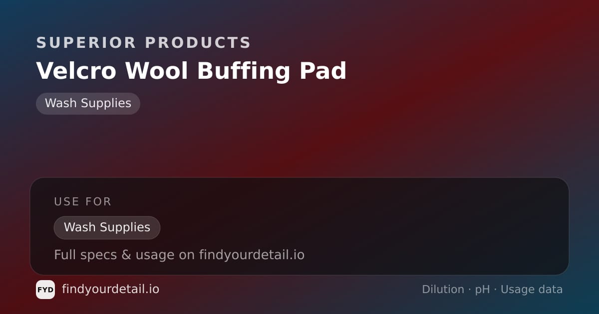 Superior Products Velcro Wool Buffing Pad dilution ratio and pH specification chart