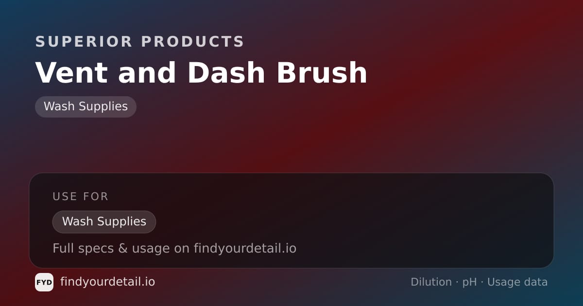 Superior Products Vent and Dash Brush dilution ratio and pH specification chart