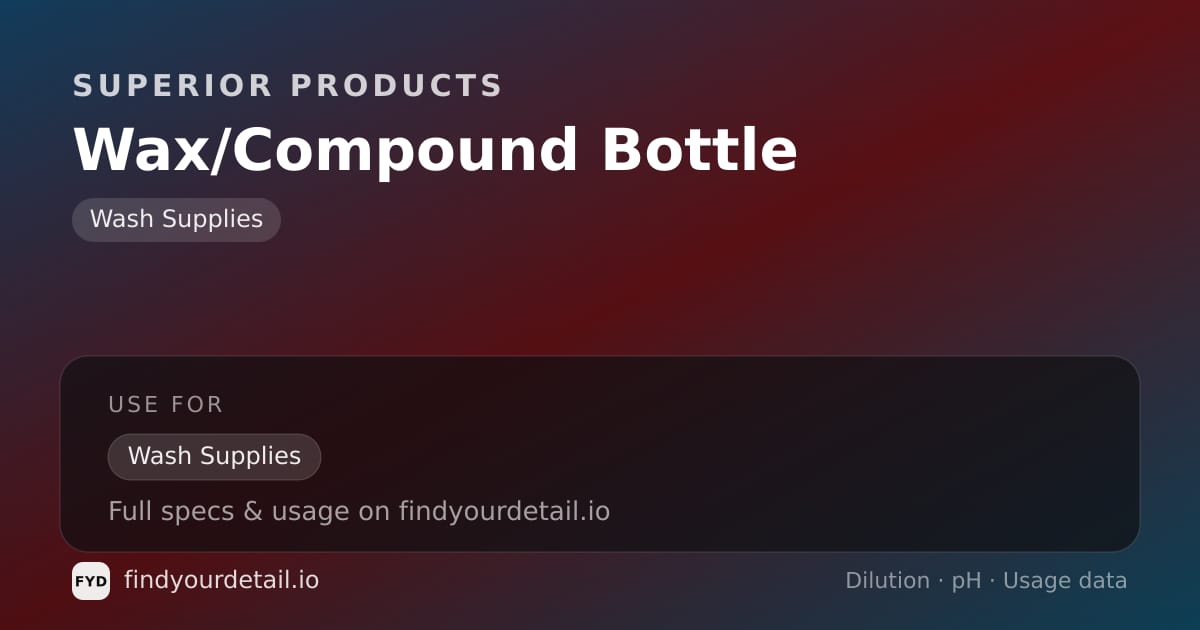 Superior Products Wax/Compound Bottle dilution ratio and pH specification chart