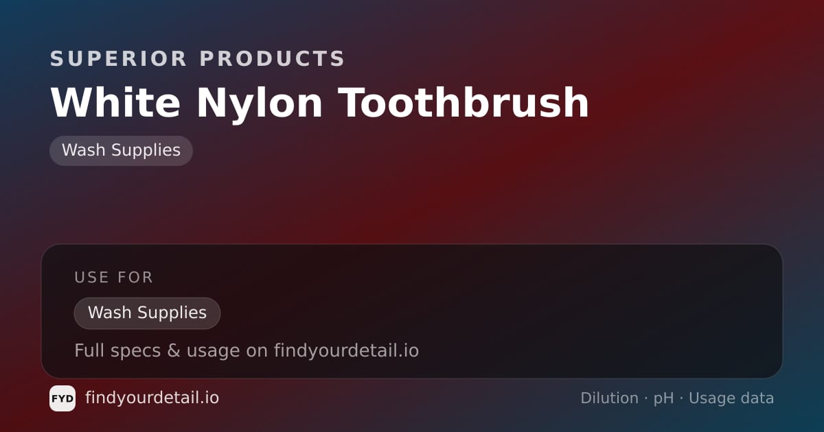 Superior Products White Nylon Toothbrush dilution ratio and pH specification chart