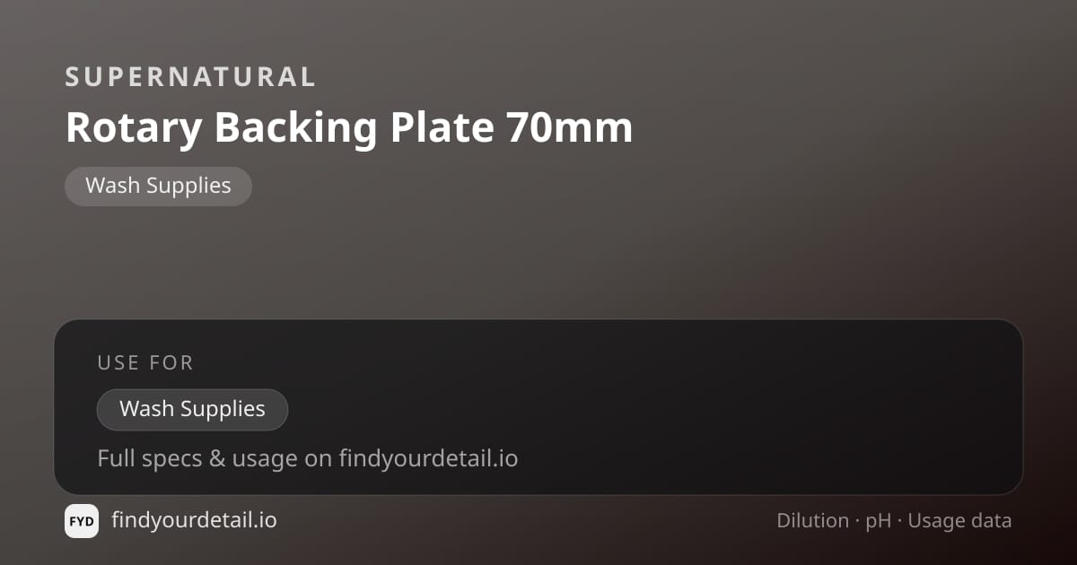 Supernatural Rotary Backing Plate 70mm dilution ratio and pH specification chart
