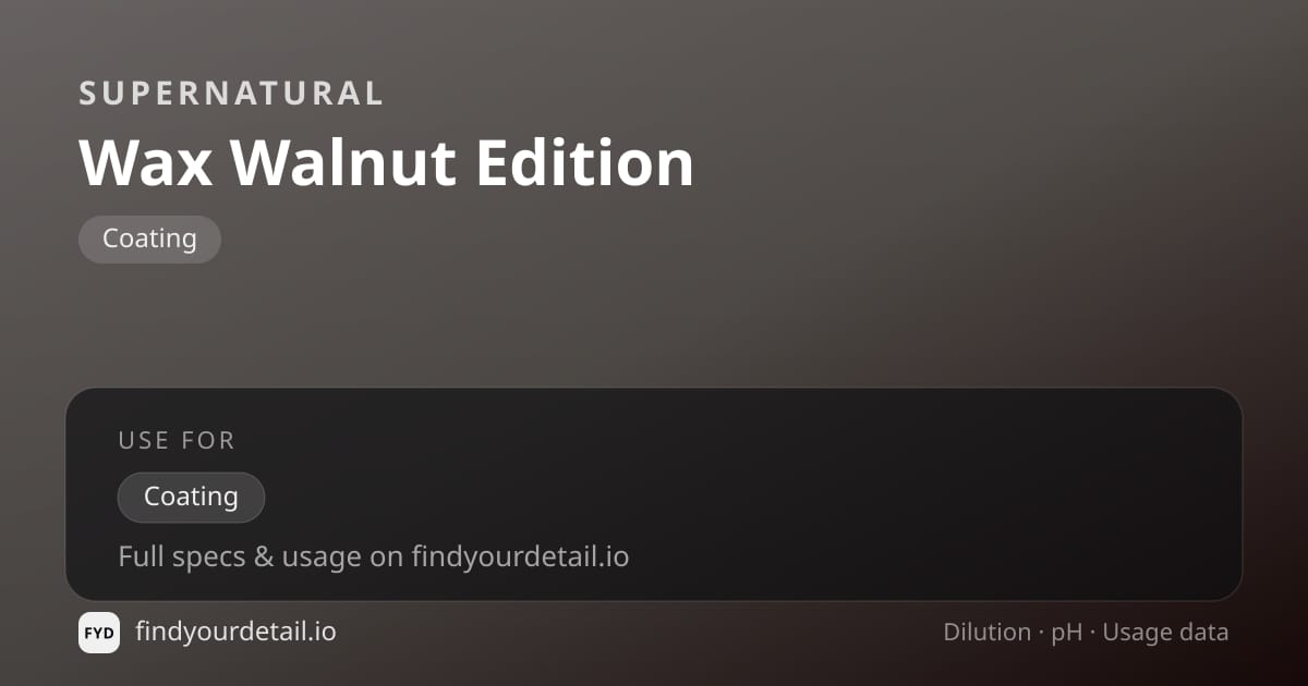 Supernatural Wax Walnut Edition dilution ratio and pH specification chart