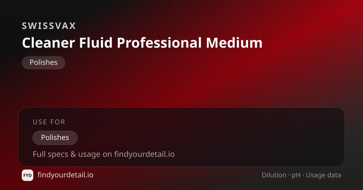 Swissvax Cleaner Fluid Professional Medium dilution ratio and pH specification chart