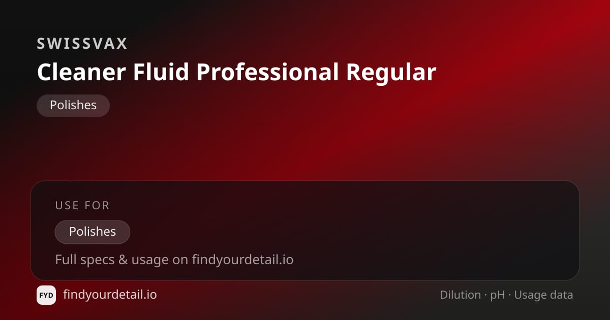 Swissvax Cleaner Fluid Professional Regular dilution ratio and pH specification chart