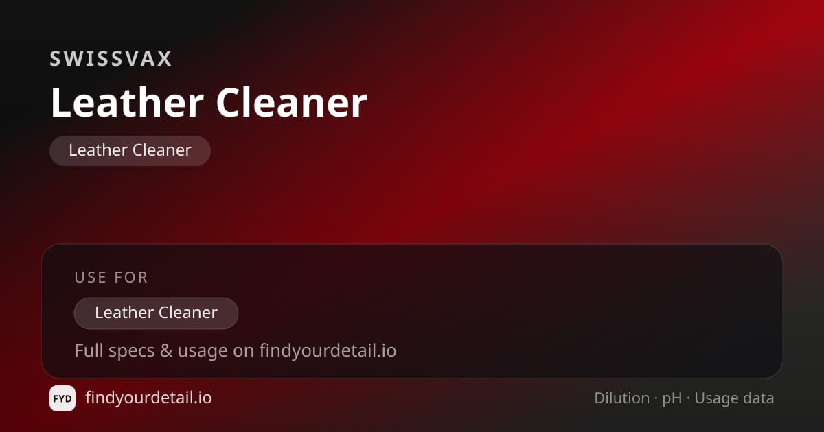 Swissvax Leather Cleaner dilution ratio and pH specification chart
