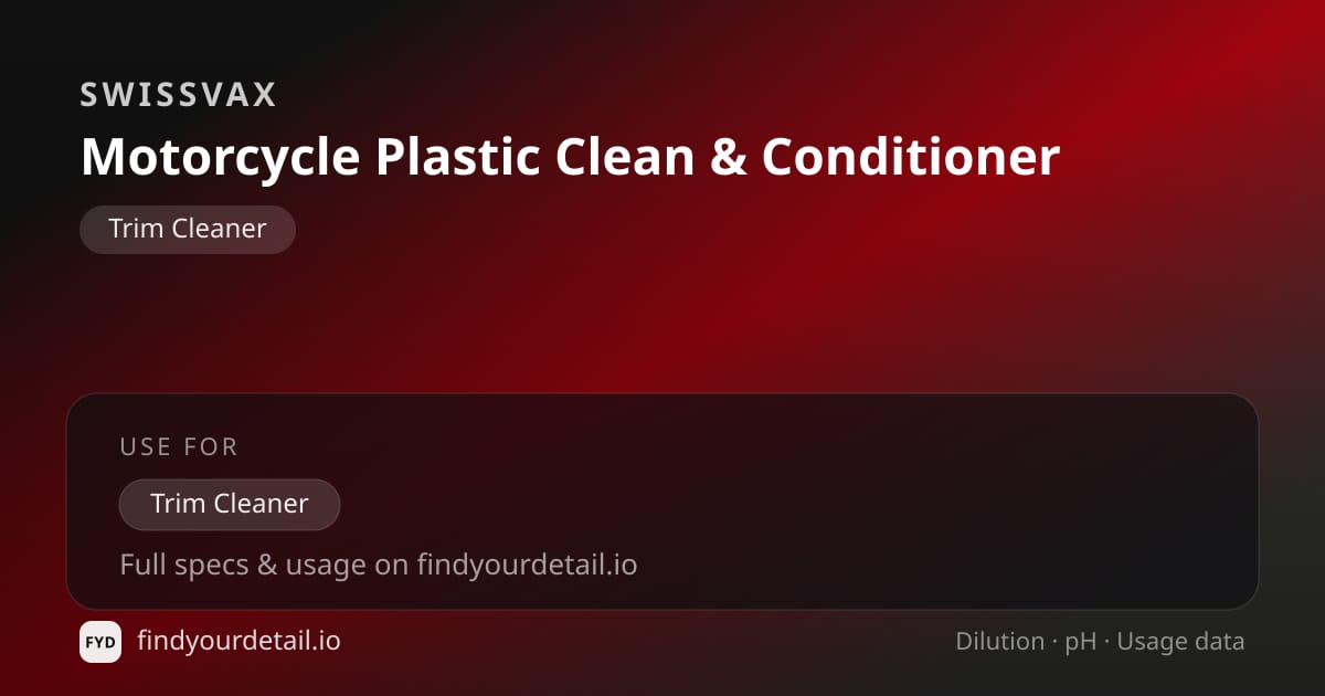Swissvax Motorcycle Plastic Clean & Conditioner dilution ratio and pH specification chart