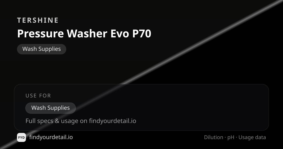 Tershine Pressure Washer Evo P70 dilution ratio and pH specification chart