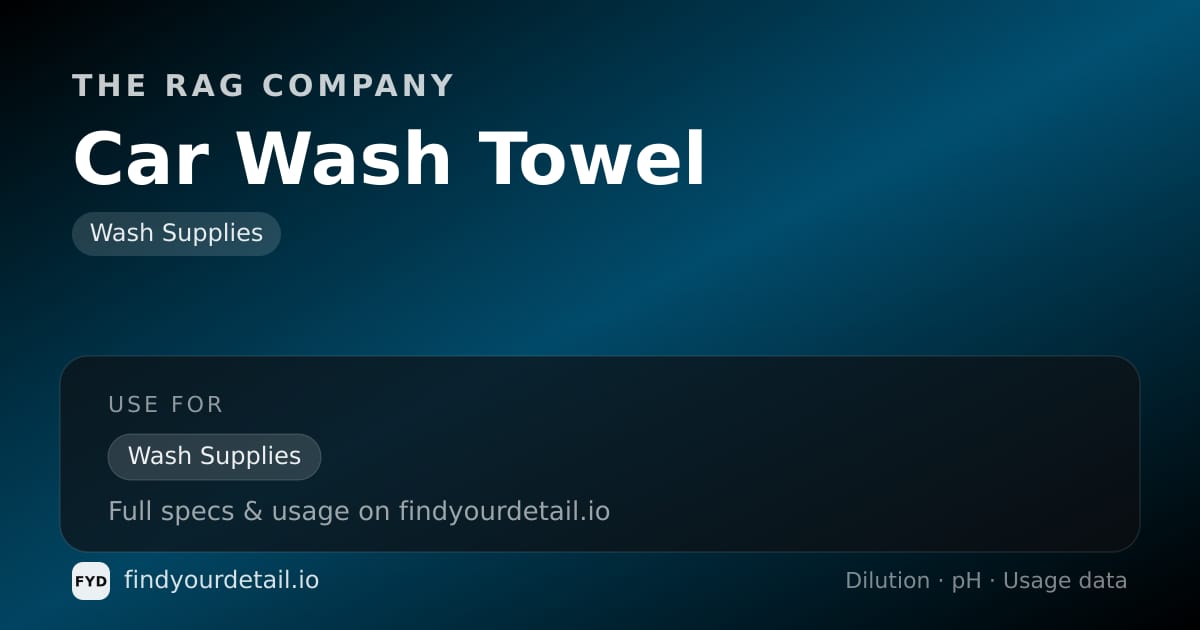 The Rag Company Car Wash Towel dilution ratio and pH specification chart