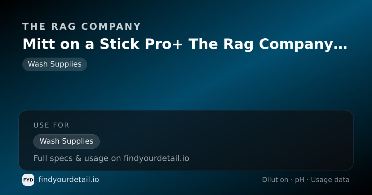 The Rag Company Mitt on a Stick Pro+ The Rag Company Edition dilution ratio and pH specification chart