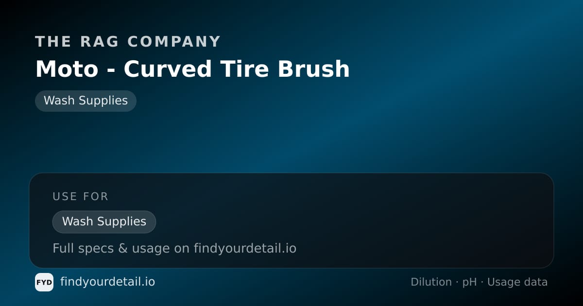 The Rag Company Moto - Curved Tire Brush dilution ratio and pH specification chart