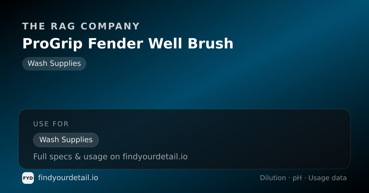 The Rag Company ProGrip Fender Well Brush dilution ratio and pH specification chart