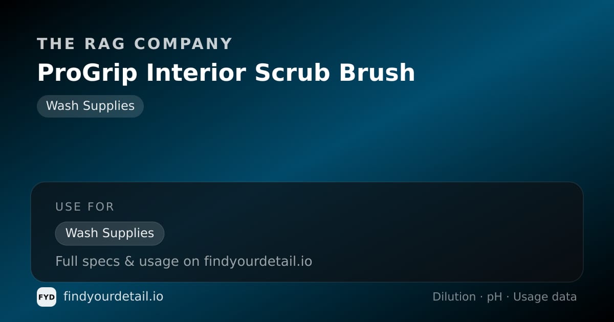 The Rag Company ProGrip Interior Scrub Brush dilution ratio and pH specification chart