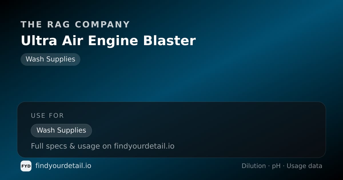 The Rag Company Ultra Air Engine Blaster dilution ratio and pH specification chart