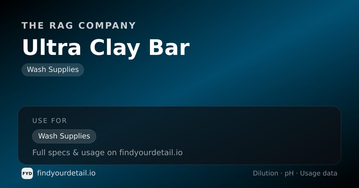 The Rag Company Ultra Clay Bar dilution ratio and pH specification chart