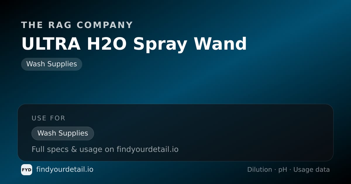 The Rag Company ULTRA H2O Spray Wand dilution ratio and pH specification chart