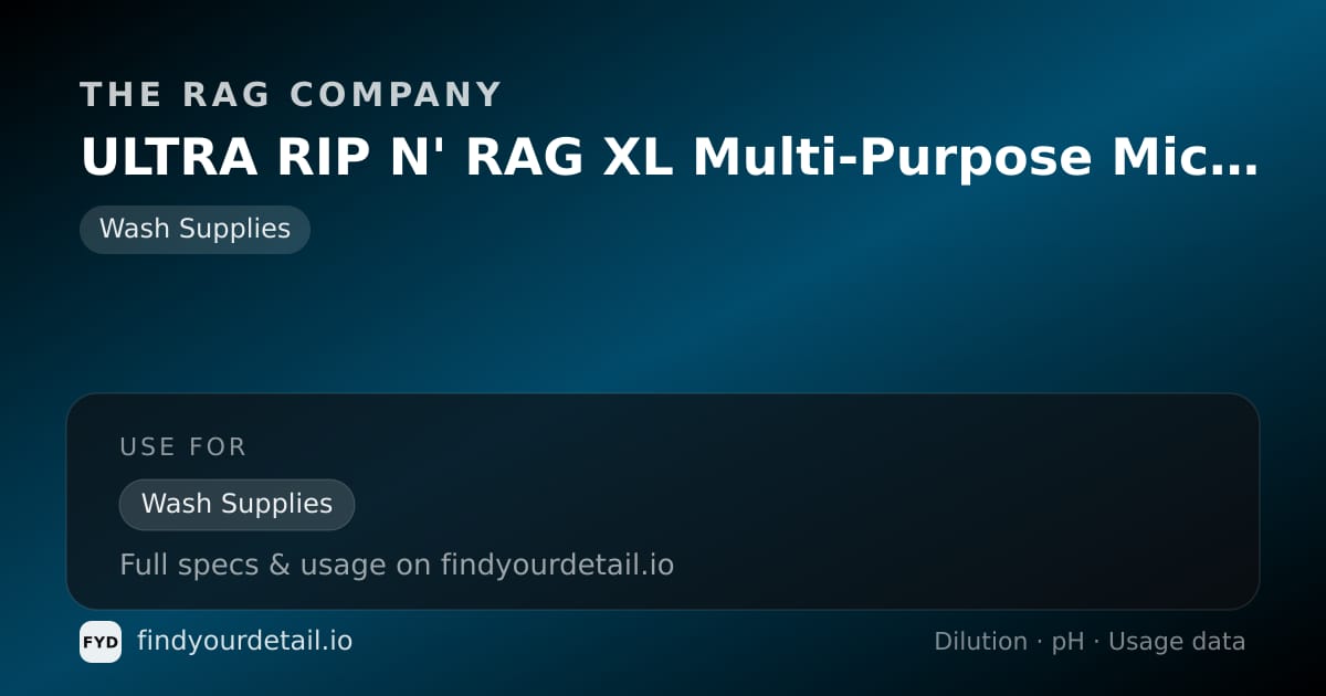 The Rag Company ULTRA RIP N' RAG XL Multi-Purpose Microfiber Towels dilution ratio and pH specification chart