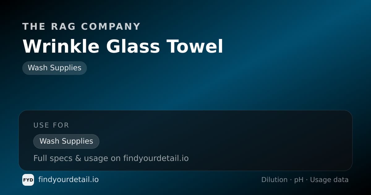 The Rag Company Wrinkle Glass Towel dilution ratio and pH specification chart