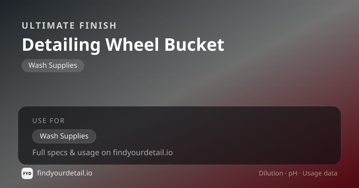Ultimate Finish Detailing Wheel Bucket dilution ratio and pH specification chart